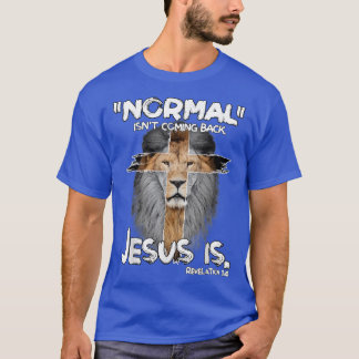 T-shirt La normale ne revient pas Jésus est l'Apocalypse 1