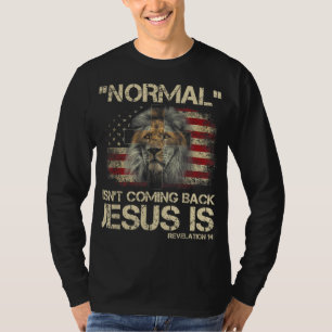 T-shirt La normale ne revient pas Jésus est l'Apocalypse 1