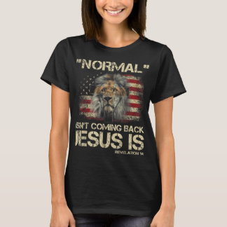 T-shirt La normale ne revient pas Jésus est l'Apocalypse 1