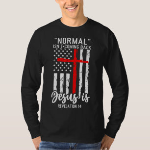 T-shirt La normale ne revient pas Jésus est révélation 14