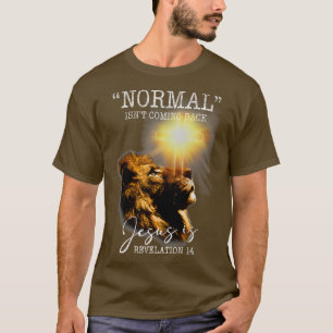 T-shirt La Normale Ne Revient Pas Mais Jésus Est Cross Chr