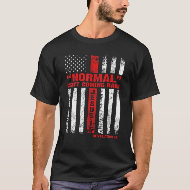 T-shirt La normale ne revient pas, mais Jésus est révélati (Devant)