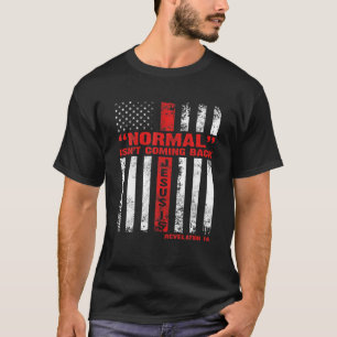 T-shirt La normale ne revient pas, mais Jésus est révélati