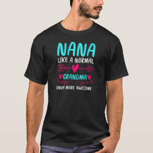 T-shirt La nounou féminine comme une grand-mère normale ma
