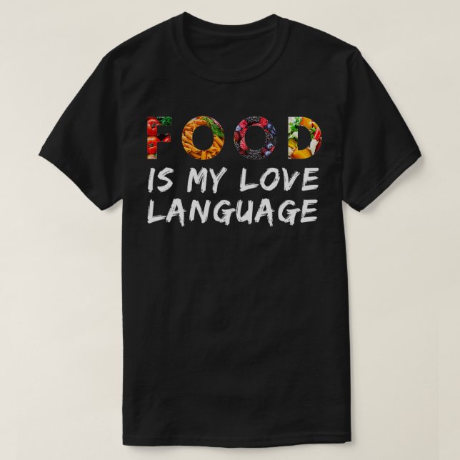 T-shirt La nourriture est ma langue d'amour (Design devant)