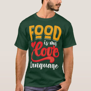 T-shirt La nourriture est ma langue d'amour 841 