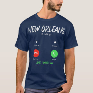T-shirt La Nouvelle-Orléans Appelle Et Je Dois Aller En L