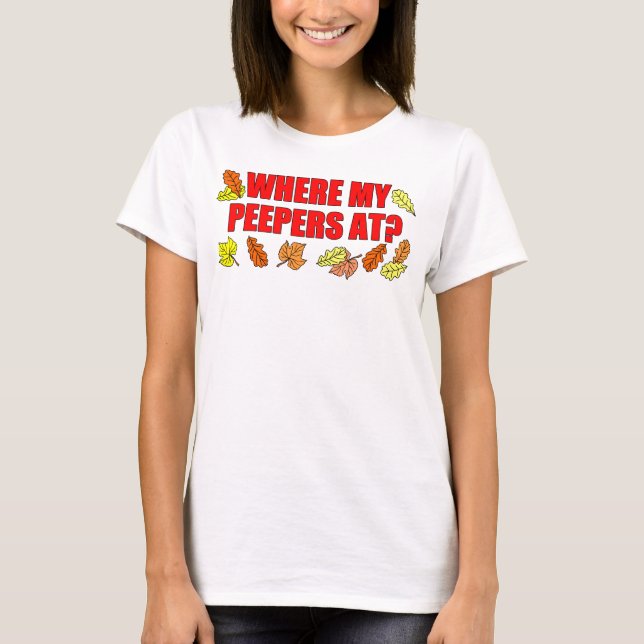 T-shirt Là où est mes Peepers à la feuille piaulant (Devant)