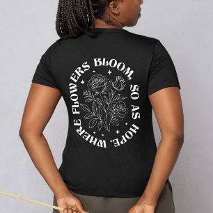 T-shirt Là où les fleurs fleurissent, l'espoir aussi - Ins