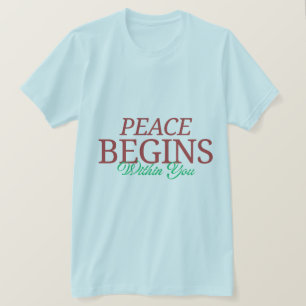 T-shirt La paix commence en vous – Typographie Inspirante