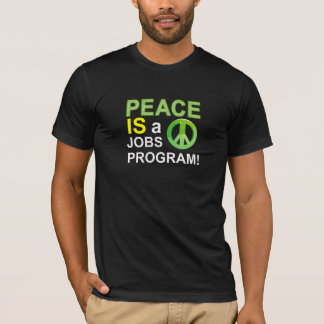 T-shirt La paix est un programme des travaux