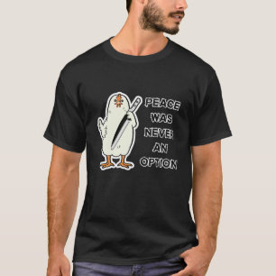T-shirt La paix n'a jamais été une option - poulets rebell