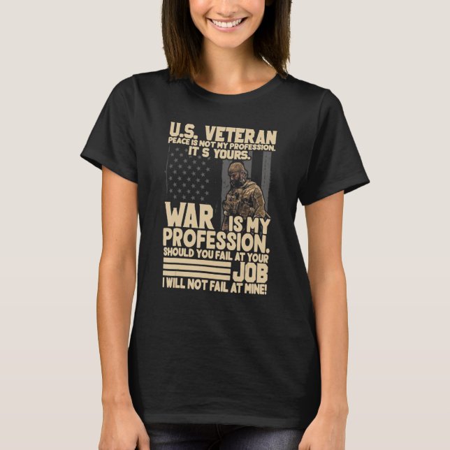 T-shirt La paix vétéran des États-Unis n'est pas ma profes (Devant)