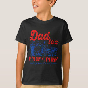 T-shirt La part de papa si j'achète en essayant la restaur