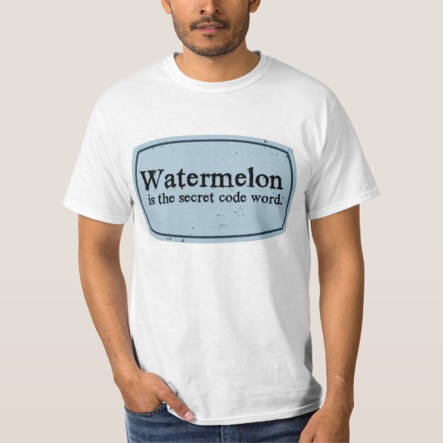 T-shirt la pastèque est le mot de code secret (Devant)