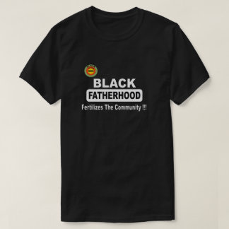 T-shirt La Paternité Noire Fertilise La Communauté