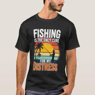 T-shirt La pêche est le seul remède Ma thérapie de soulage
