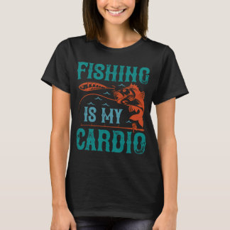 T-shirt La pêche est mon cardio - Cadeau pour pêcheur drôl