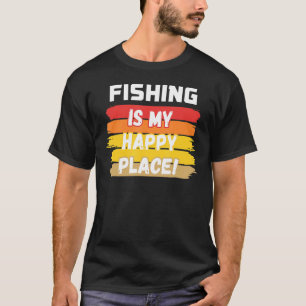 T-shirt La Pêche Est Mon Endroit Heureux