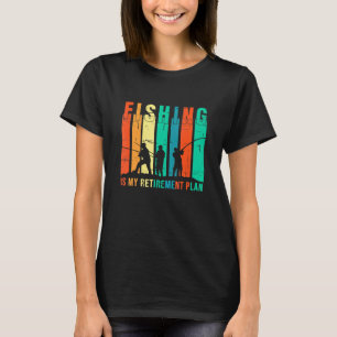 T-shirt La pêche est mon plan de retraite La pêche