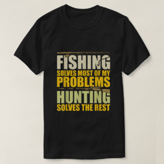 T-shirt La pêche résout la plupart de mes problèmes la cha