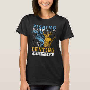 T-shirt La pêche résout la plupart des problèmes de chasse
