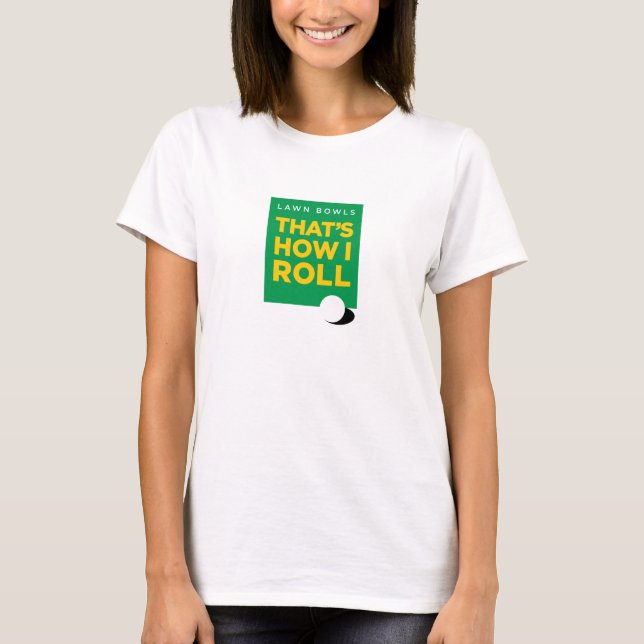 T-shirt La "pelouse roule - qui est comment je roule" - (Devant)