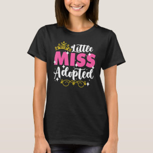 T-shirt La Petite Miss A Adopté Gotcha Day Pour Un Enfant
