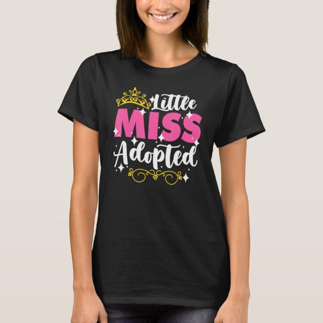 T-shirt La Petite Miss A Adopté Gotcha Day Pour Un Enfant  (Devant)