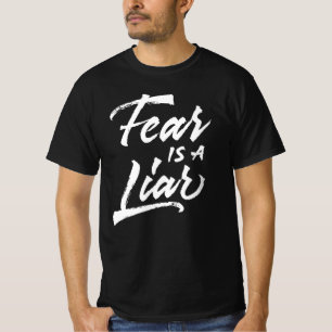 T-shirt La peur est un menteur