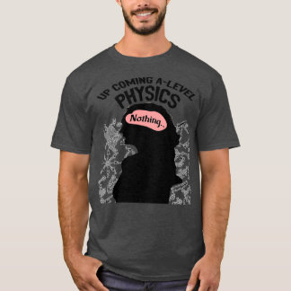 T-shirt La physique d'ALevel est en voie de réalisation