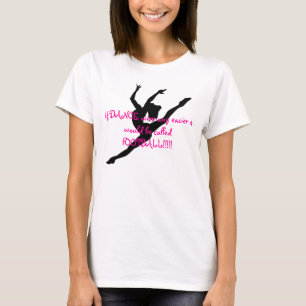 T-shirt La PIC de danseur., si la DANSE étaient plus