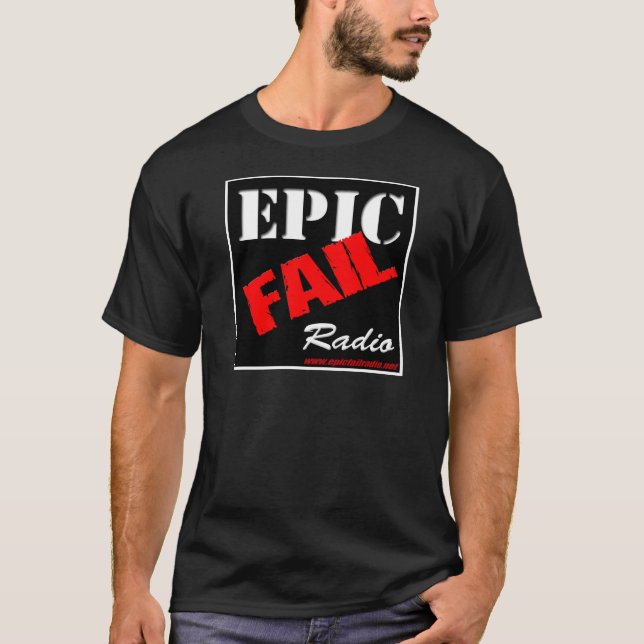 T-shirt La pièce en t d'échouer des hommes épiques de (Devant)