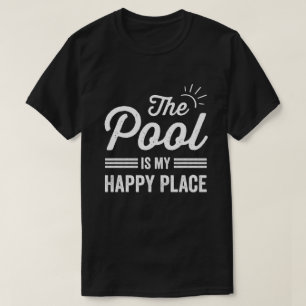 T-shirt La Piscine Est Mon Endroit Heureux La Piscine Love