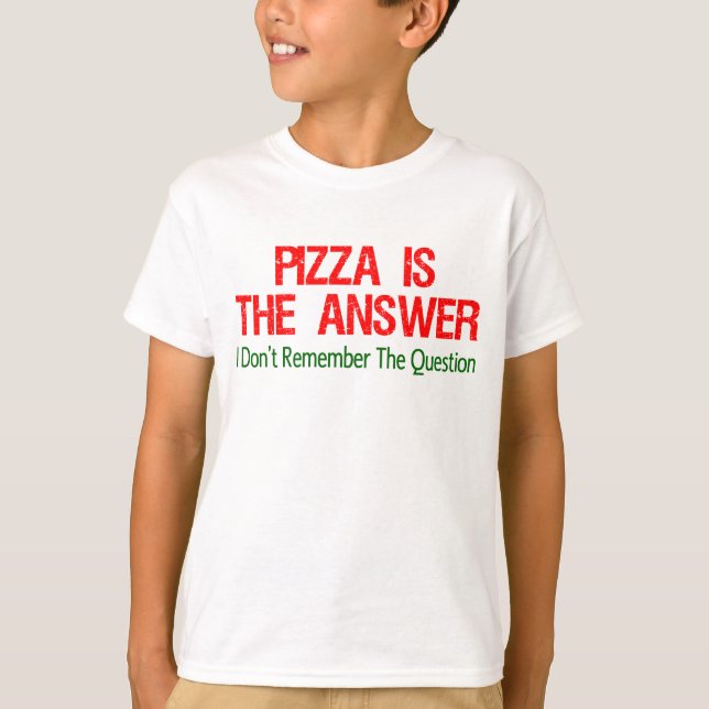 T-shirt La Pizza Est La Réponse (Devant)