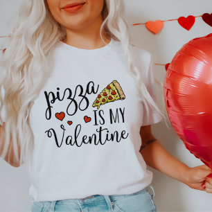 T-shirt La pizza est ma Saint Valentin