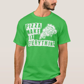 T-shirt La pizza fait tout réparer
