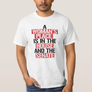 T-shirt La place d'une femme est à la maison et au sénat