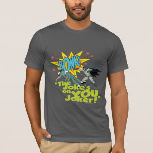 T-shirt La plaisanterie est sur vous
