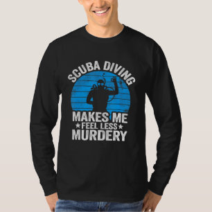 T-shirt La Plongée Sous-Marine Me Fait Me Sentir Moins Mor