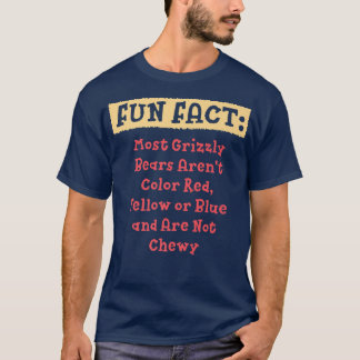 T-shirt La plupart des ours grizzlis ne sont pas Chewy Fun