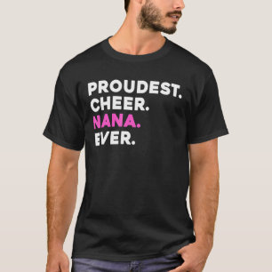 T-shirt La plus fière Cheer Nana jamais Pom-pom girl