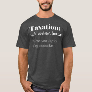 T-shirt La plus grande imposition est la définition du vol