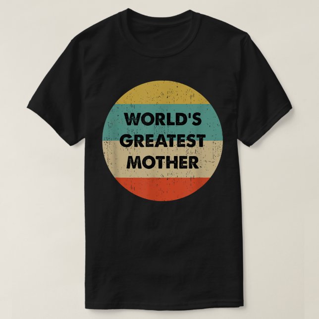 T-shirt La plus grande mère du monde  (Design devant)