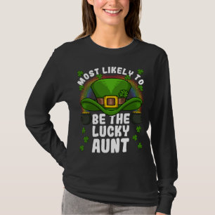 T-shirt La plus probable d'être la Chanceuse Tante St. Pat