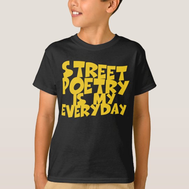 T-shirt La Poésie De Rue Est Mon Quotidien (Devant)