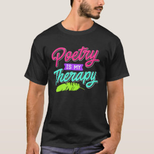 T-shirt La poésie est ma thérapie Poèmes Poètes Livre amou