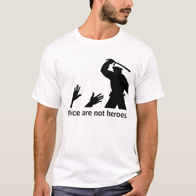 T-shirt La police n'est pas des héros. 2 (Devant)
