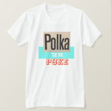 La polka jusqu'à Ya vomissent la chemise