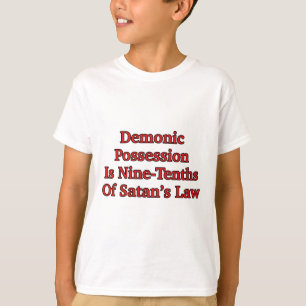 T-shirt La possession démoniaque est aux neuf dixièmes de